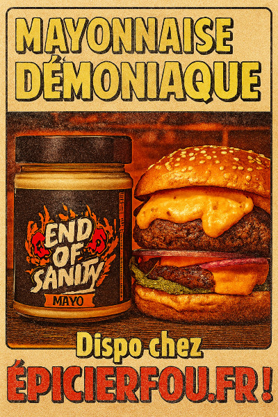 Une mayonnaise onctueuse relevée par la puissance de la sauce End of Sanity : Forte mais maîtrisable Une mayonnaise onctueuse relevée par la puissance de la sauce End of Sanity : Forte mais maîtrisable